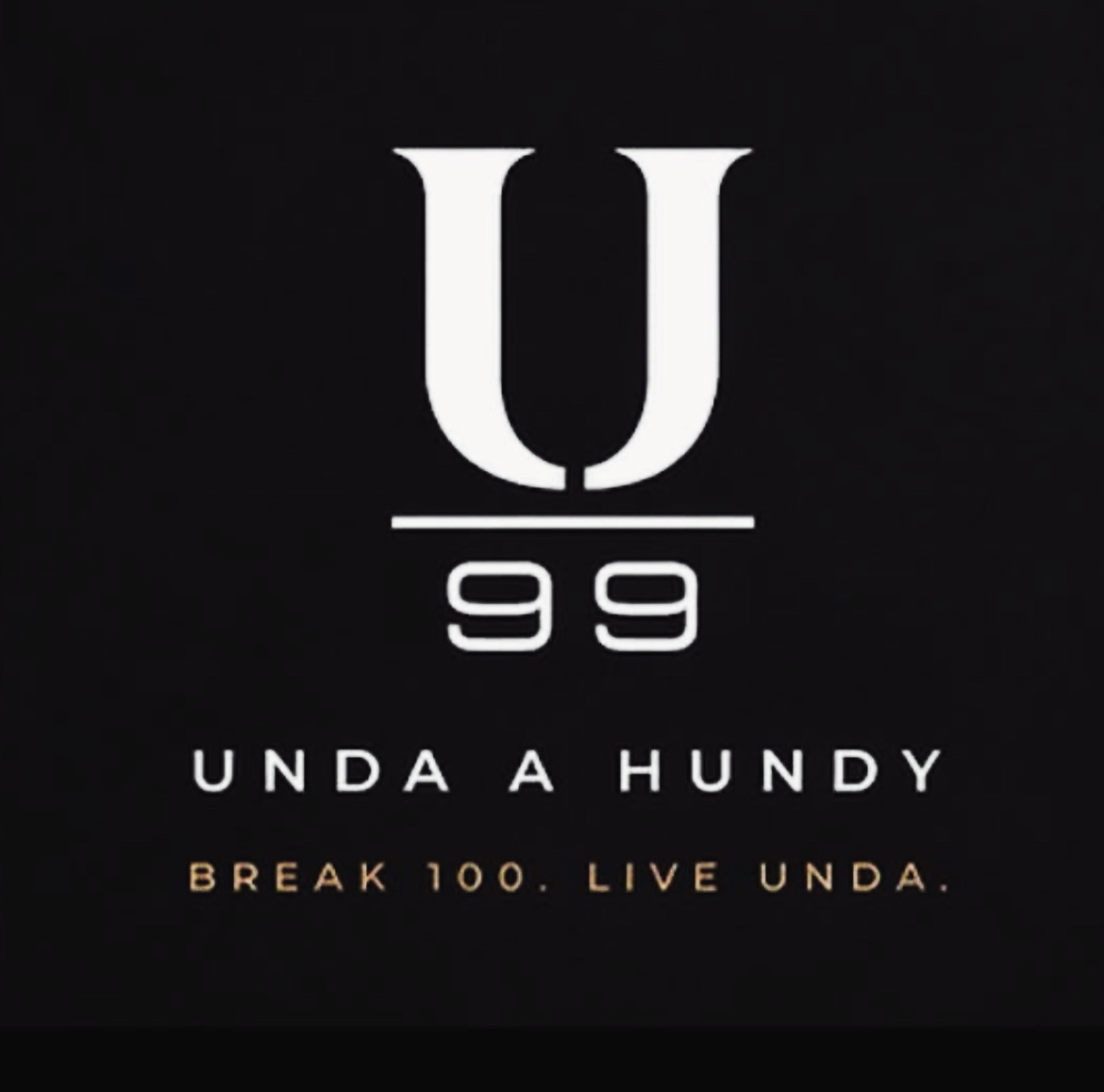 Unda A Hundy — Road to 99